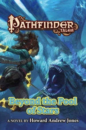 [Pathfinder Tales 29] • Beyond the Pool of Stars